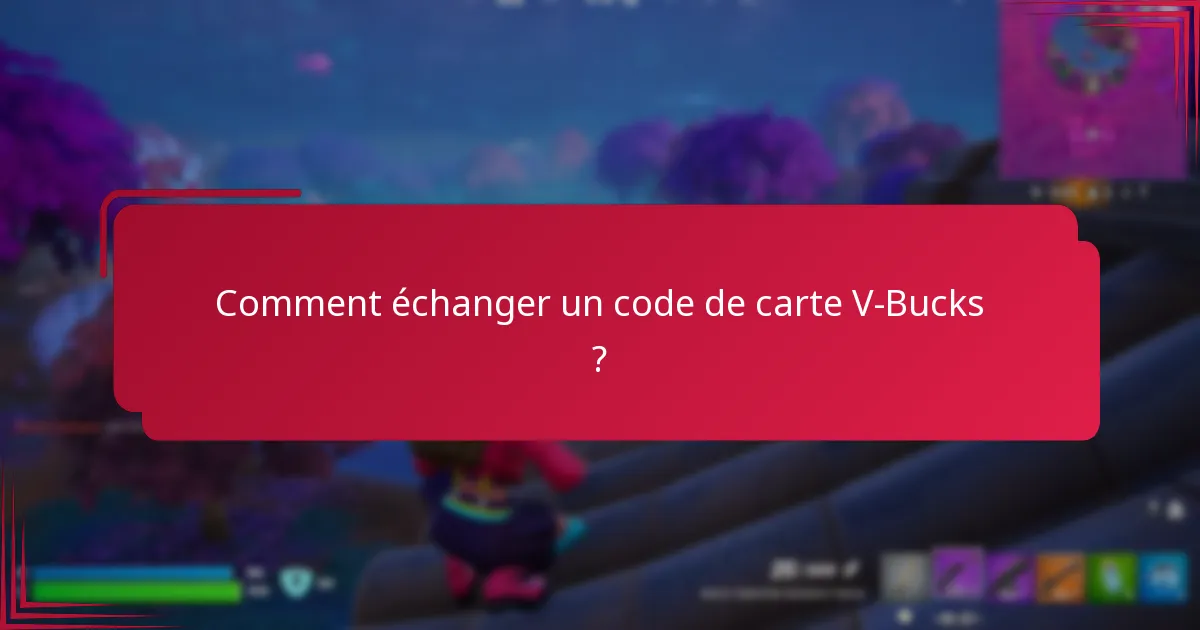 Quels problèmes courants peuvent survenir lors de l’échange de codes V-Bucks ?
