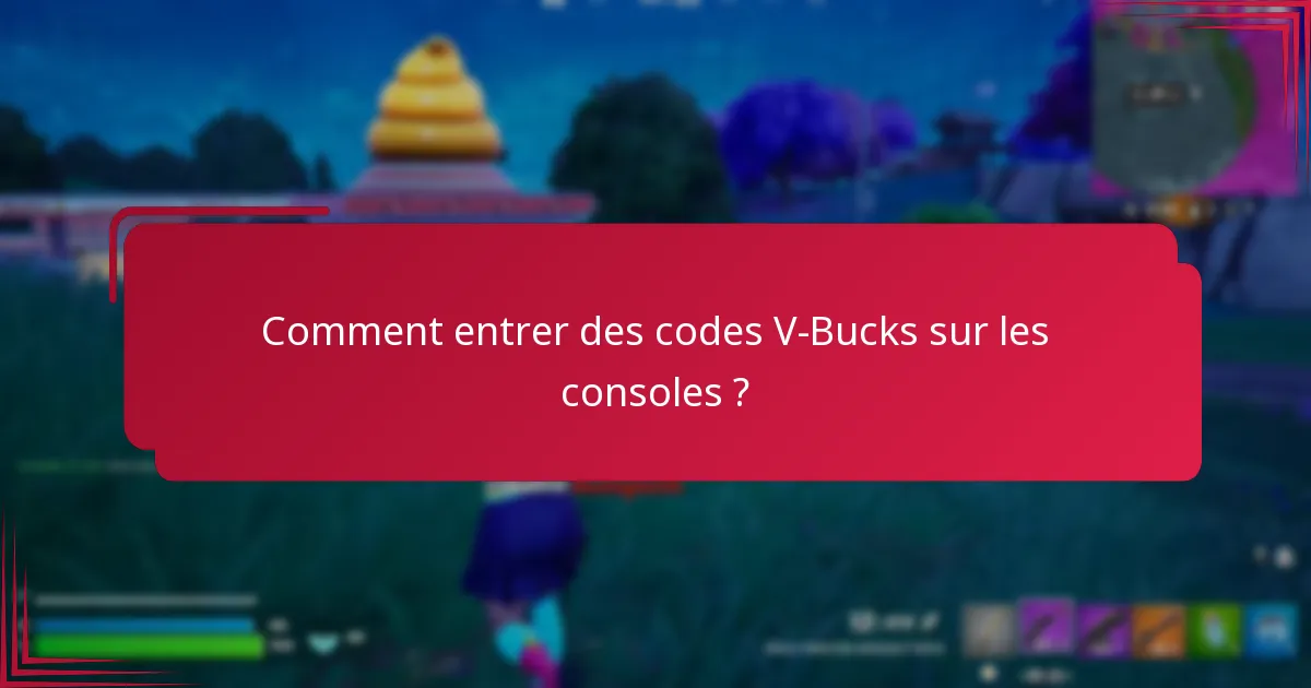 Comment entrer des codes V-Bucks sur les consoles ?