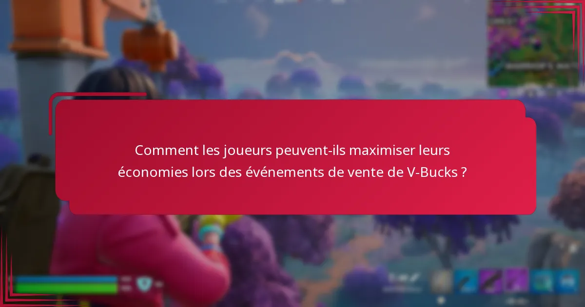 Quand les événements de vente de V-Bucks ont-ils généralement lieu ?