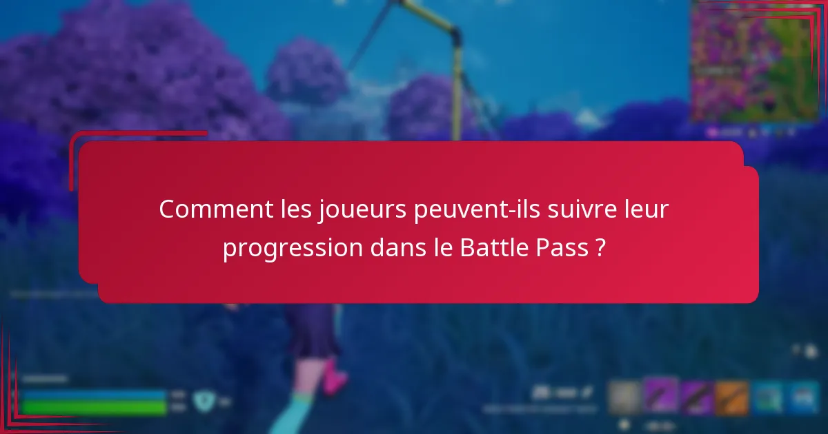 Comment les joueurs peuvent-ils suivre leur progression dans le Battle Pass ?