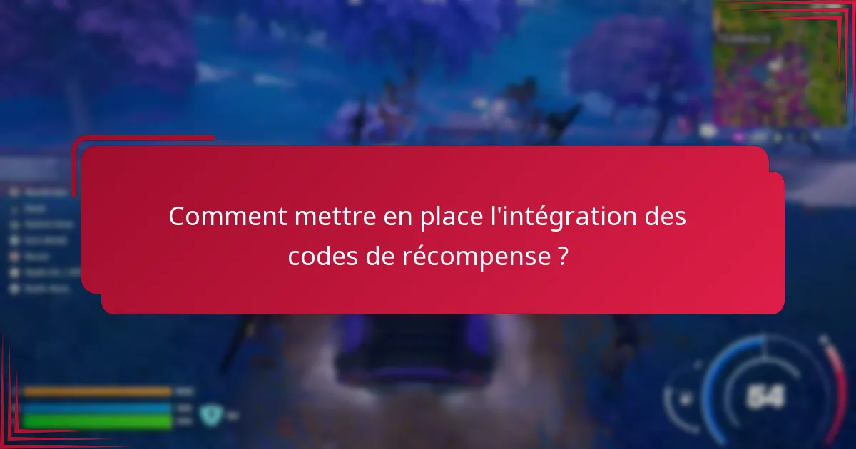 Quels sont les avantages de l’intégration des codes de récompense ?