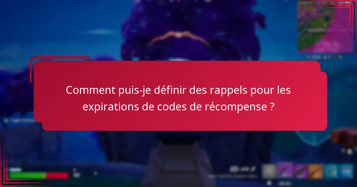 Comment puis-je suivre mes codes de récompense efficacement ?