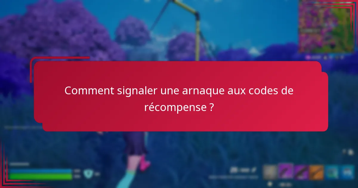 Quelles mesures de sécurité puis-je prendre contre les arnaques aux codes de récompense ?