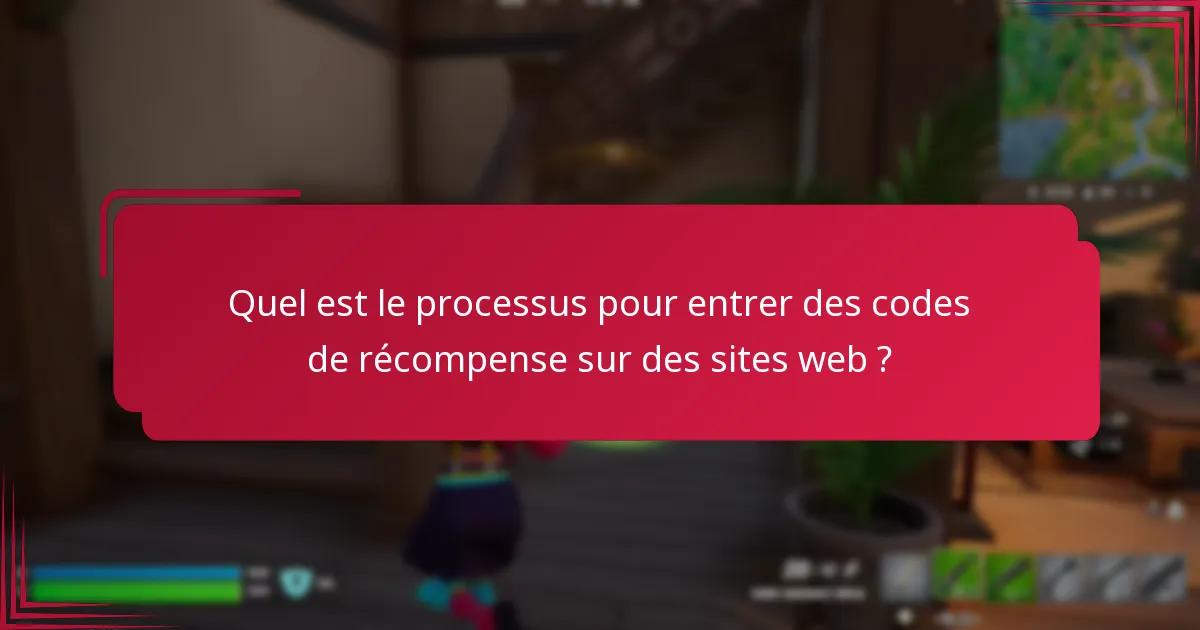Quel est le processus pour entrer des codes de récompense sur des sites web ?