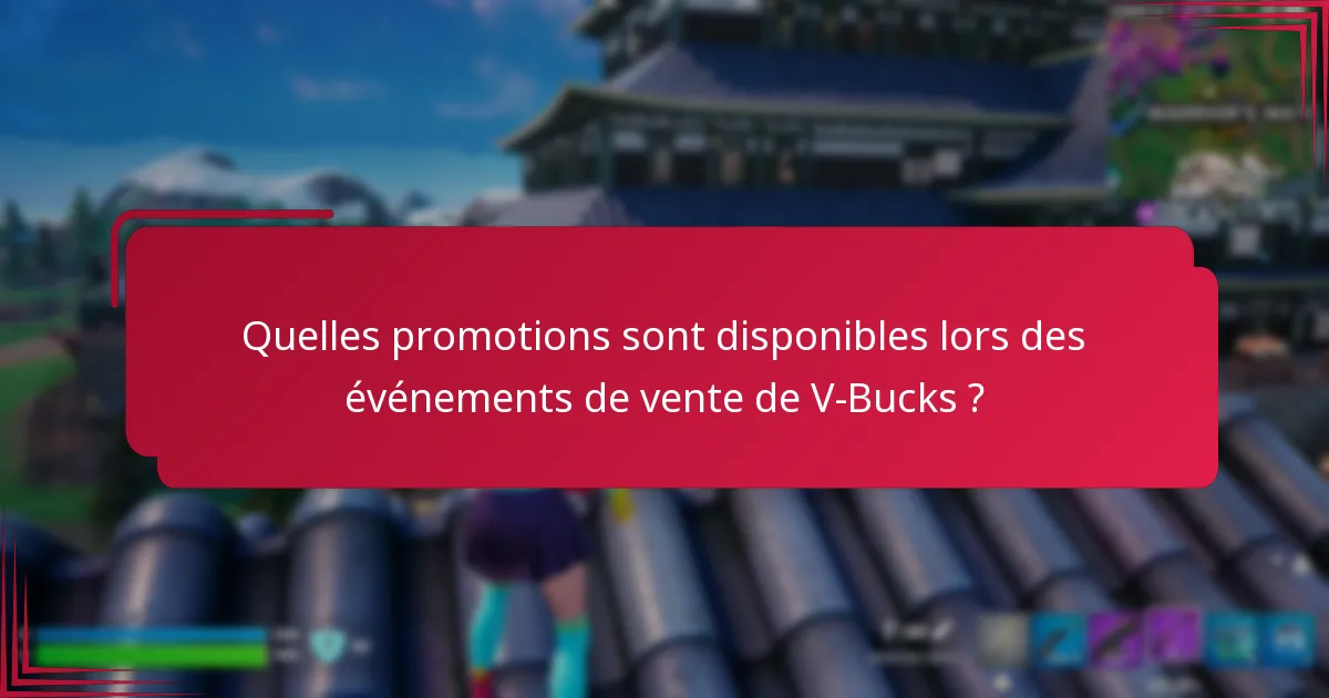 Comment les joueurs peuvent-ils maximiser leurs économies lors des événements de vente de V-Bucks ?