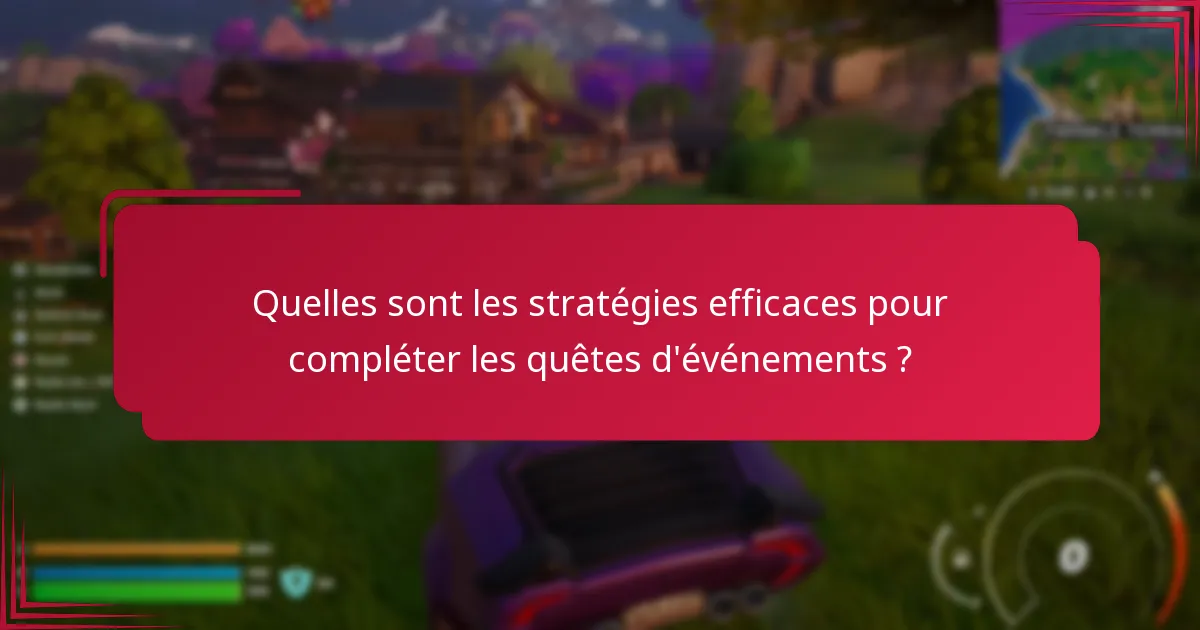 Quels outils et ressources aident à compléter les quêtes d’événements ?