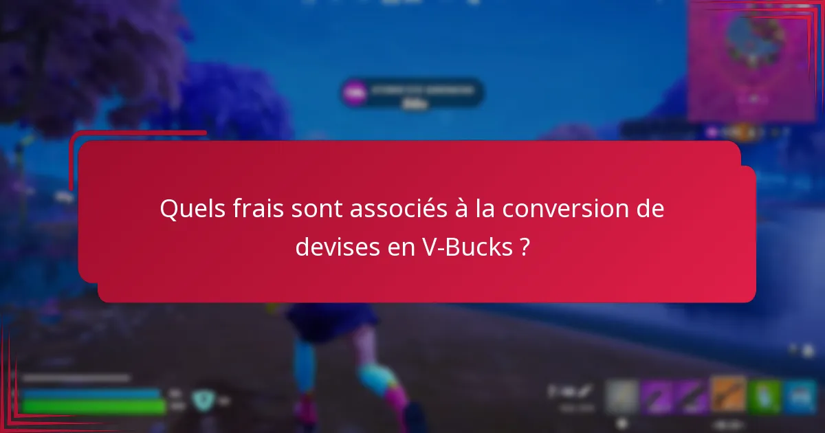 Comment les utilisateurs peuvent-ils minimiser les frais lors de la conversion de devises en V-Bucks ?