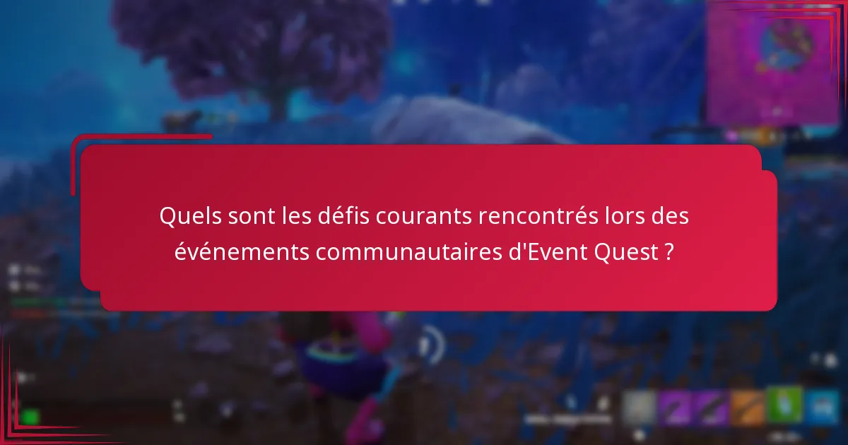 Comment maximiser les récompenses des événements communautaires d’Event Quest ?